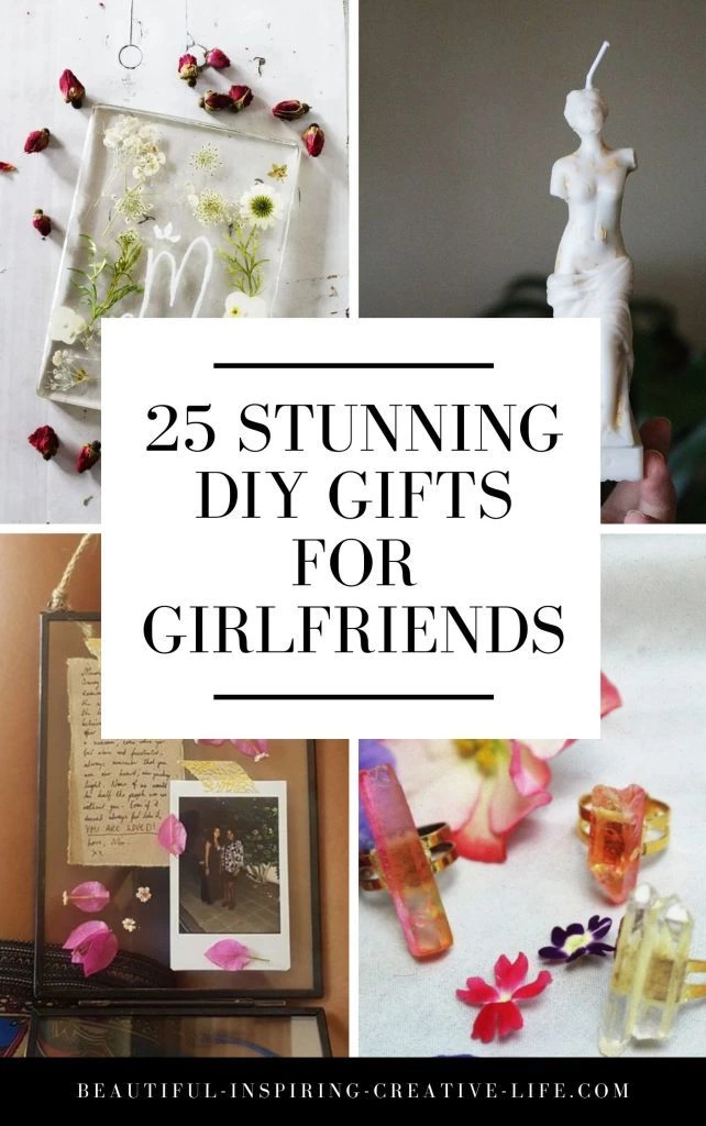 25 Stunning DIY Gifts For Girlfriends