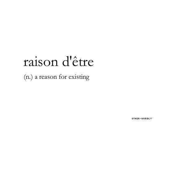 Raison d'être: Word That I Want Tattooed