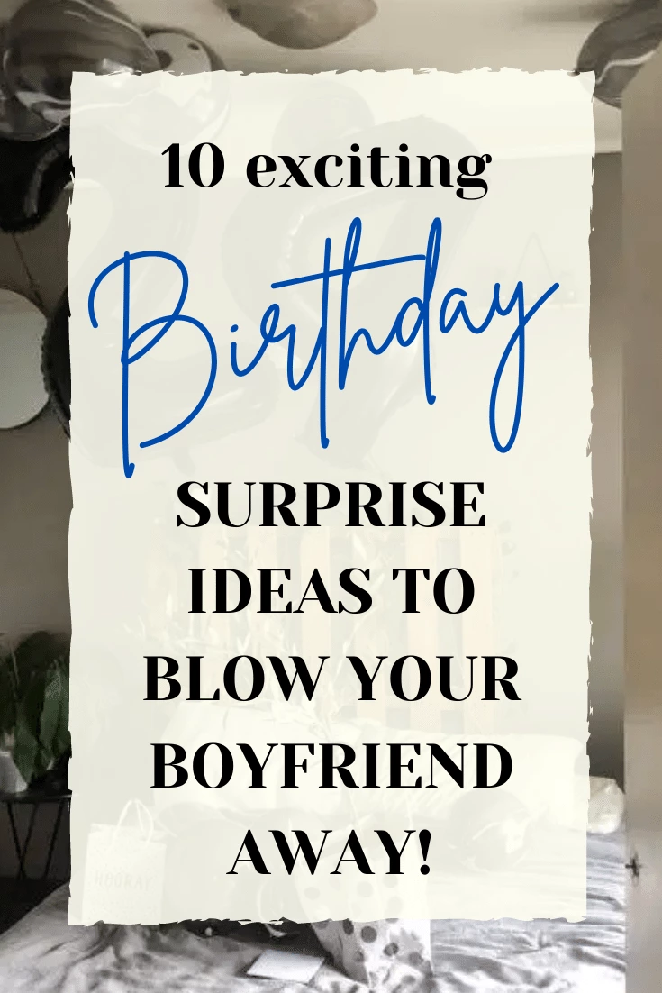 10 Exciting Surprise Birthday Ideas For Boyfriends 1499