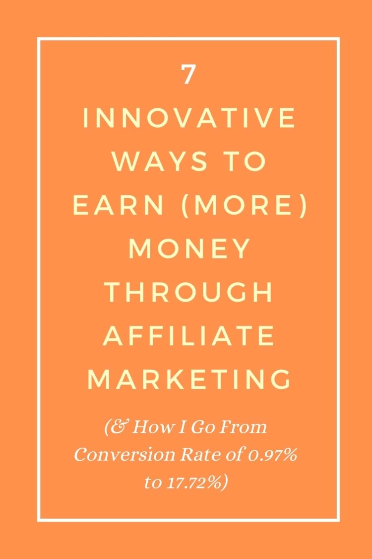 Affiliate Marketing: 7 Innovative Ways To Earn Money As An Affiliate