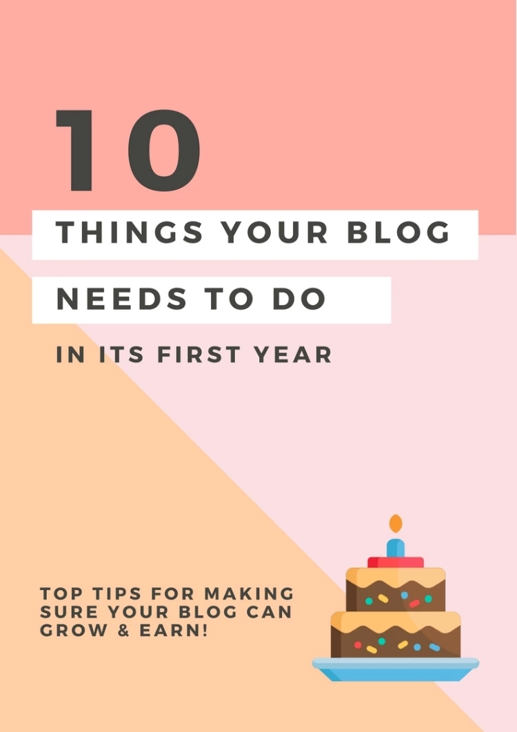 10 Things You Need To Do Before Your Blog Turns 1