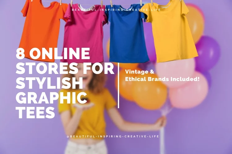 8 Online Stores For Stylish Graphic Tees (Vintage & Ethical Brands Included!)