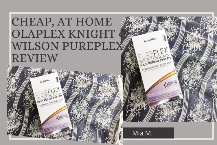 Cheap, At Home Olaplex – Knight & Wilson PurePlex Review