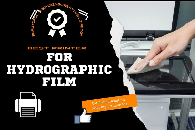 Top 5 Best printer for hydrographic film