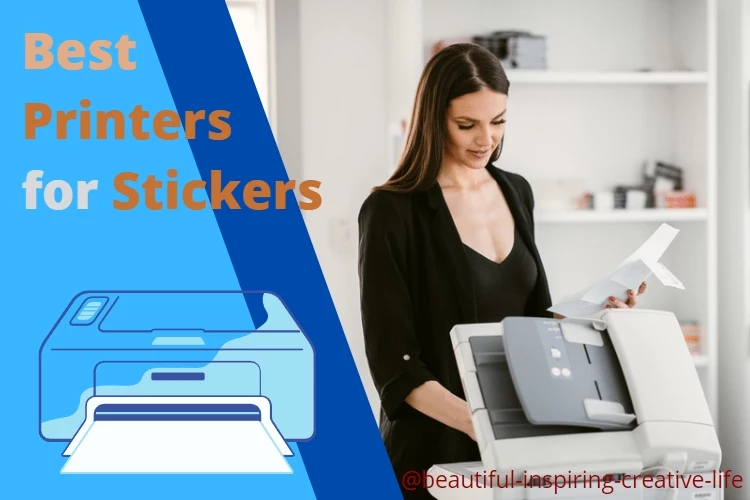 Top 5 Best Printer for Stickers: Reviews 2022